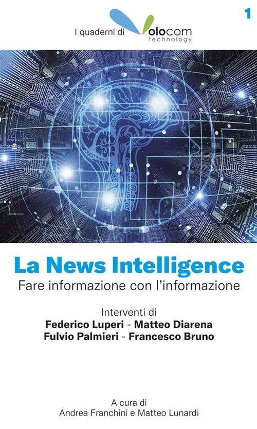 La news intelligence. Fare informazione con l'informazione - Volocom Srl - ebook