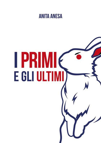 I primi e gli ultimi - Anita Anesa - ebook