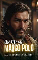 The Life of Marco Polo