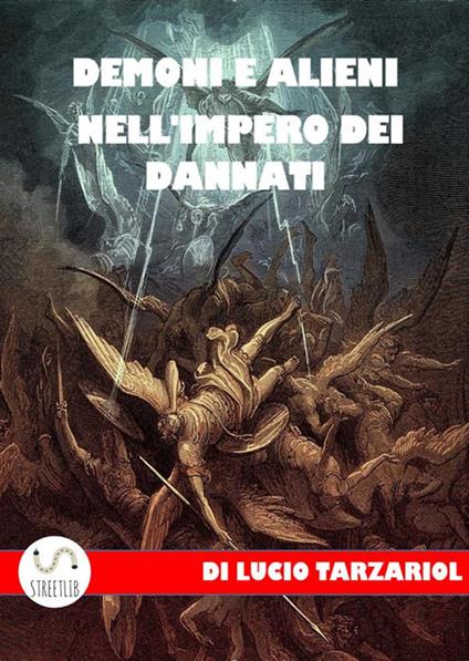 Demoni e alieni nell'impero dei dannati - Lucio Tarzariol - ebook