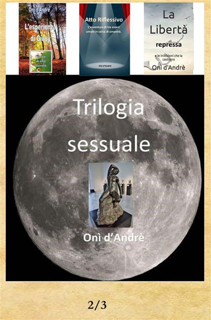 Trilogia sessuale - Onì D'Andrè - ebook