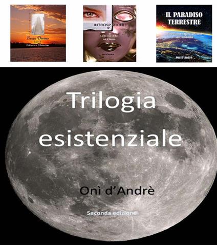Trilogia esistenziale - Onì D'Andrè - ebook