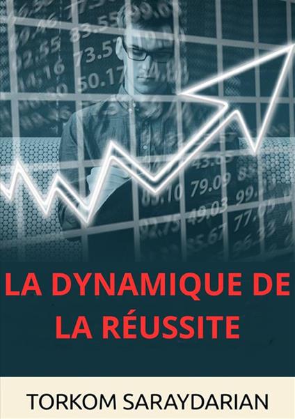 La dynamique de la réussite - Torkom Saraydarian - copertina