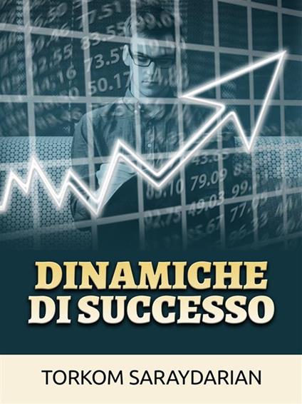 Dinamiche di successo - Torkom Saraydarian,David De Angelis - ebook