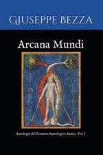 Arcana mundi. Antologia del pensiero astrologico antico. Vol. 1