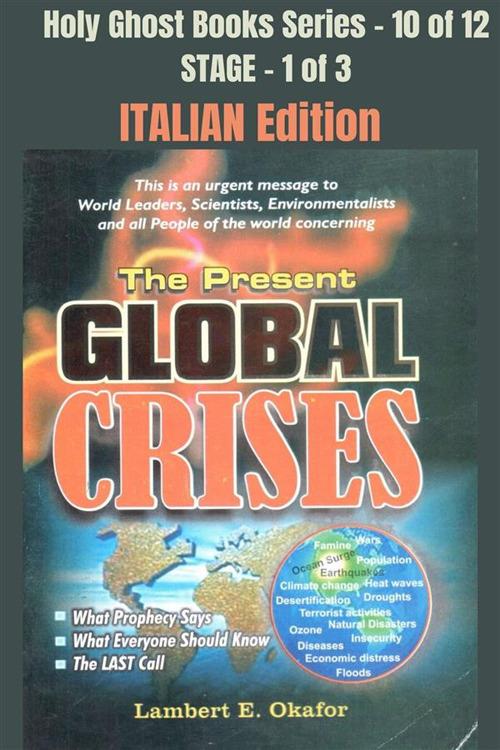 The Present Global Crises. School of the Holy Spirit Series - Lambert Okafor - ebook