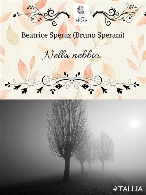 Nella nebbia - Beatrice Speraz - ebook
