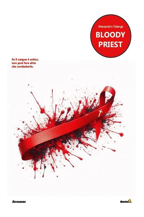 Bloody priest - Alessandro Falanga - ebook