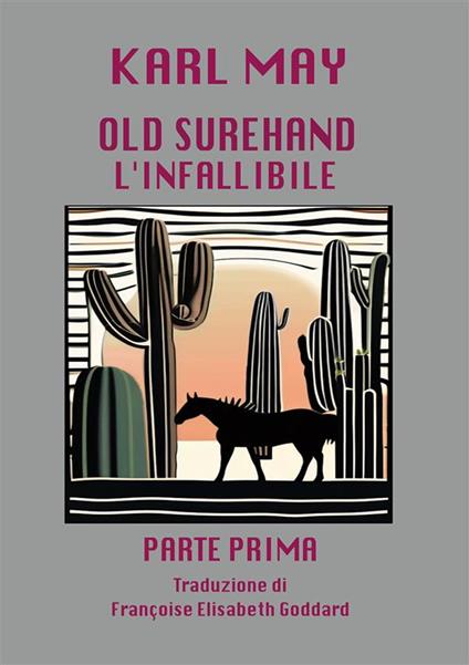 L'infallibile. Old surehand. Vol. 1 - Karl May - copertina