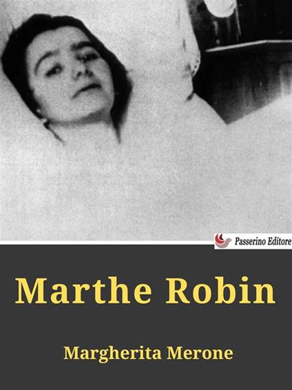 Marthe Robin - Margherita Merone - ebook