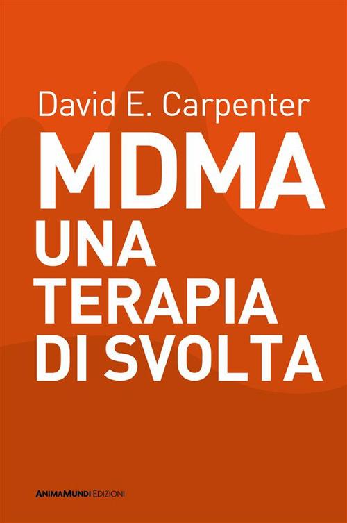 MDMA una terapia di svolta - David E. Carpenter - ebook