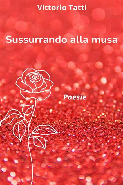 Sussurrando alla musa - Vittorio Tatti - ebook