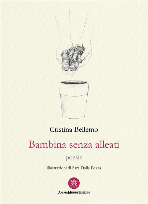 Bambina senza alleati - Cristina Bellemo,Sara Dalla Pozza - ebook