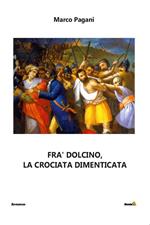 Fra' Dolcino, la crociata dimenticata
