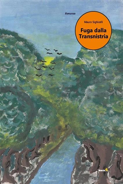 Fuga dalla Transnistria - Mauro Sighicelli - ebook