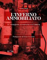 L' inferno ammobiliato. Di 'ndrangheta, di memoria e di Calabria
