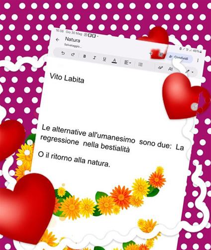 Le alternative all'umanesimo sono due: il ritorno alla bestialità o il ritorno alla natura - Vito Labita - ebook