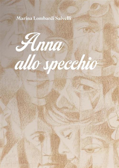 Anna allo specchio - Marina Lombardi Salvelli - ebook