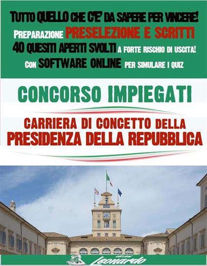 Concorso impiegati. Carriera di concetto della Presidenza della Repubblica. Con espansione online - LeonardoEdizioni - ebook