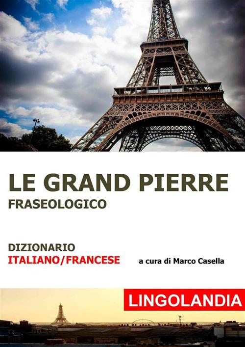 Le Grand Pierre - Marco Casella - ebook