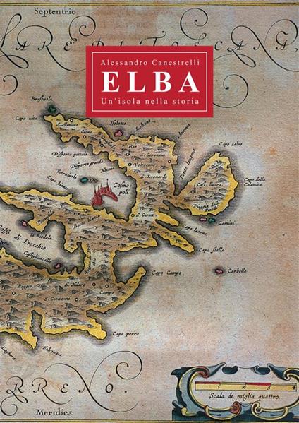 Elba. Un'isola nella storia - Alessandro Canestrelli - copertina