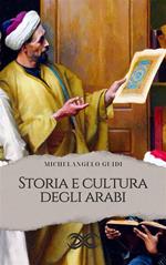 Storia e cultura degli Arabi. Fino alla morte di Maometto