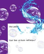 Vuoi fare un buco nell'acqua?