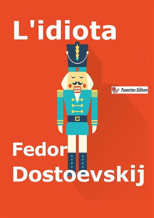 L'idiota. Nuova ediz. - Fëdor Dostoevskij - copertina