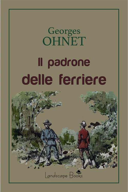 Il padrone delle ferriere - Georges Ohnet,Guido Del Duca - ebook