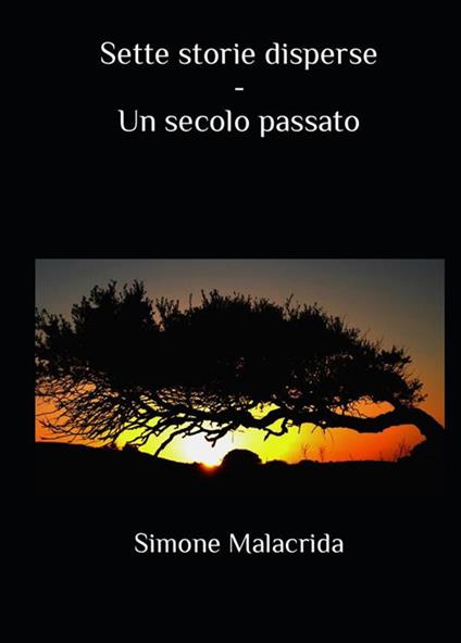 Un secolo passato. Sette storie disperse - Simone Malacrida - ebook