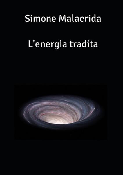 L' energia tradita - Simone Malacrida - ebook
