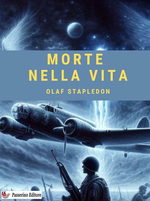 Morte nella vita - Olaf Stapledon - copertina