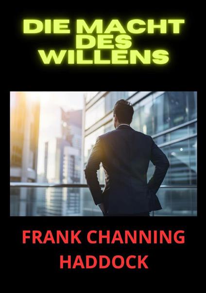 Die Macht des Willens - Frank C. Haddock - copertina