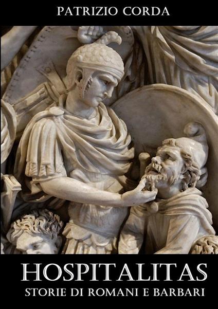 Hospitalitas. Storie di Romani e barbari. Nuova ediz. - Patrizio Corda - copertina