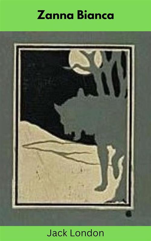 Zanna Bianca - Jack London - ebook