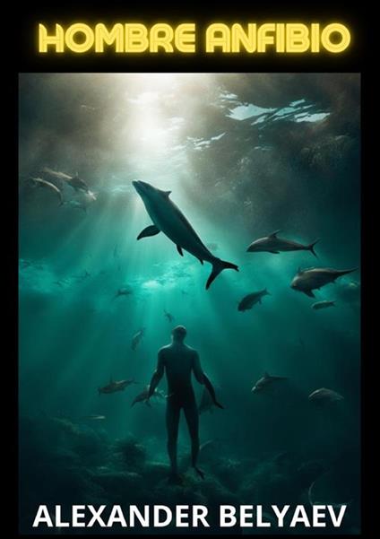 Hombre anfibio - Alexander Belyaev - copertina