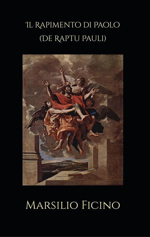 Il rapimento di Paolo (De raptu Pauli) - Marsilio Ficino - ebook