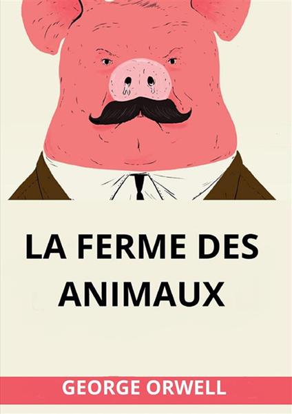 La ferme des animaux - George Orwell - copertina