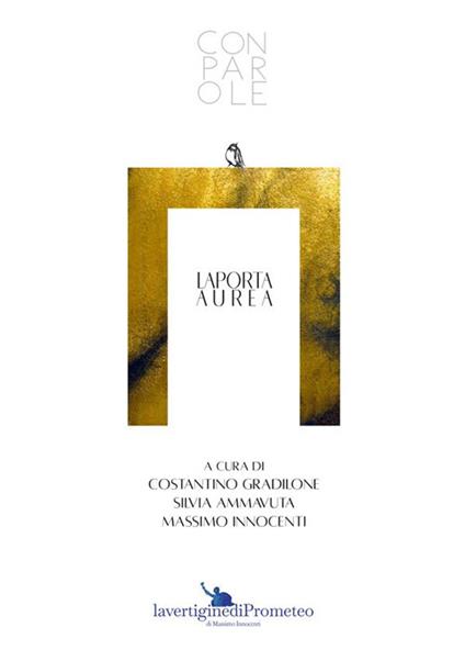 La porta aurea. Catalogo della mostra (Scarperia, 21-29 settembre 2024) - copertina