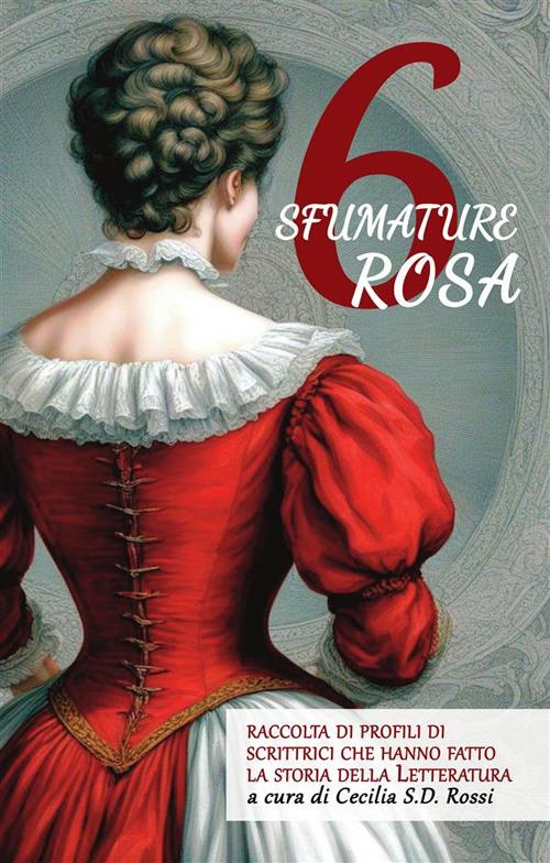 6 sfumature rosa - Cecilia S.D. Rossi - ebook