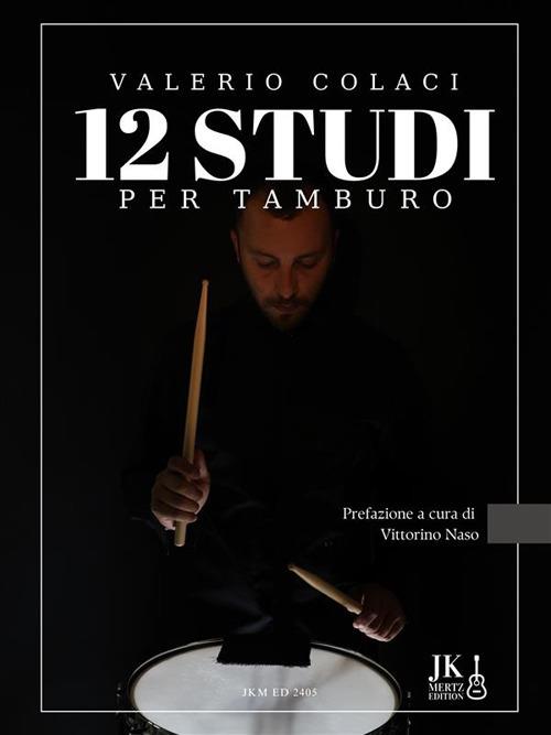 12 studi per tamburo - Valerio Colaci - ebook