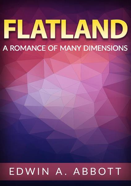 Flatland. A romance of many dimensions - Edwin A. Abbott - copertina