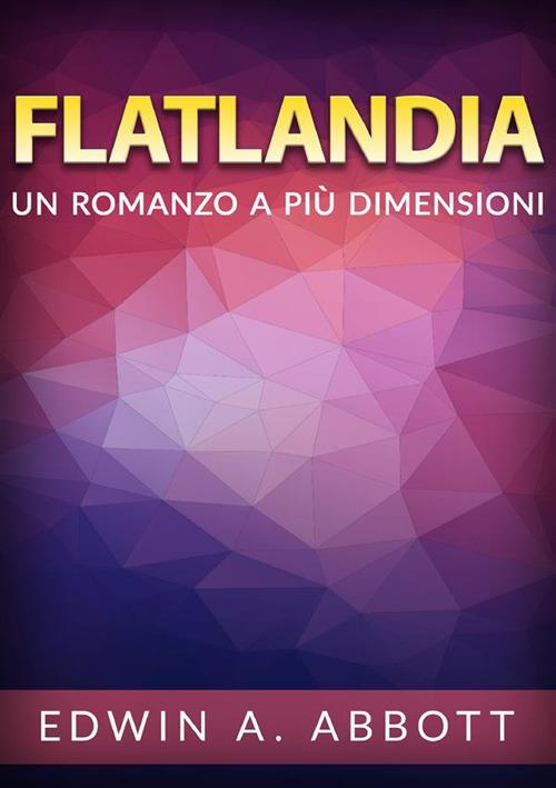 Flatland. Un romanzo a più dimensioni - Edwin A. Abbott - copertina