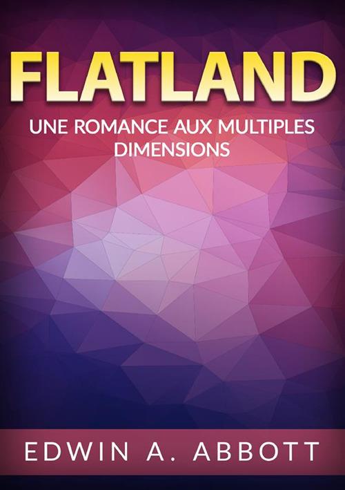 Flatland. Une romance aux multiples dimensions - Edwin A. Abbott - copertina