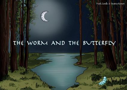 The worm and the butterfly. Ediz. italiana e inglese - Frank Zanella - copertina