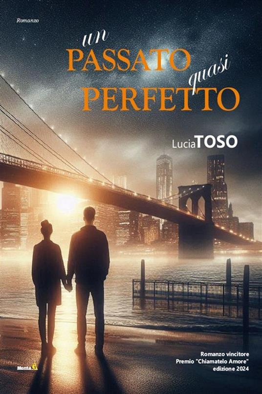 Un passato quasi perfetto - Lucia Toso - ebook