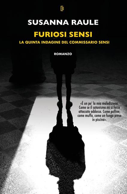 Furiosi sensi. La quinta indagine del commissario Sensi - Susanna Raule - copertina