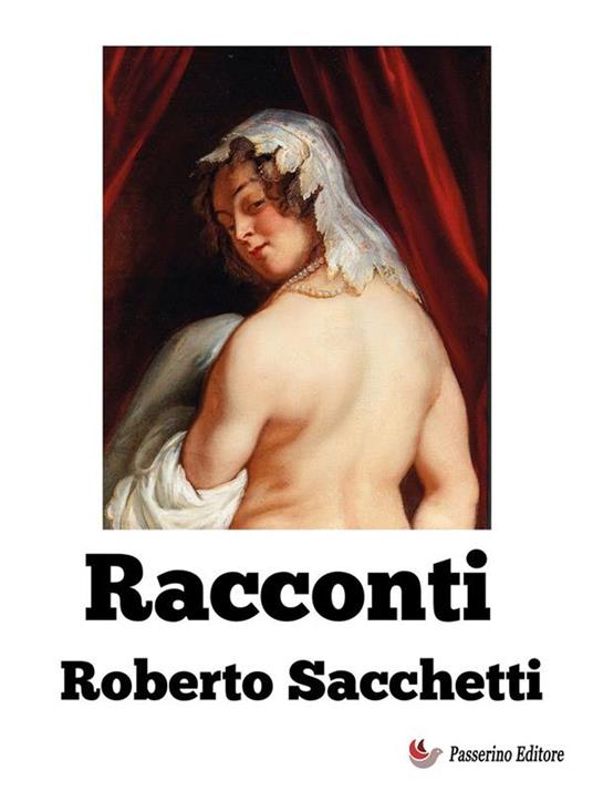 Racconti - Roberto Sacchetti - ebook