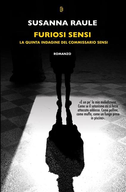 Furiosi sensi. La quinta indagine del commissario Sensi - Susanna Raule - ebook