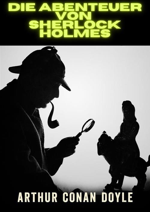 Die Abenteuer von Sherlock Holmes - Arthur Conan Doyle - copertina